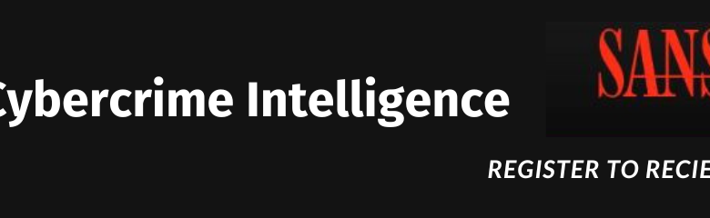 FOR589: Cybercrime Intelligence Blog