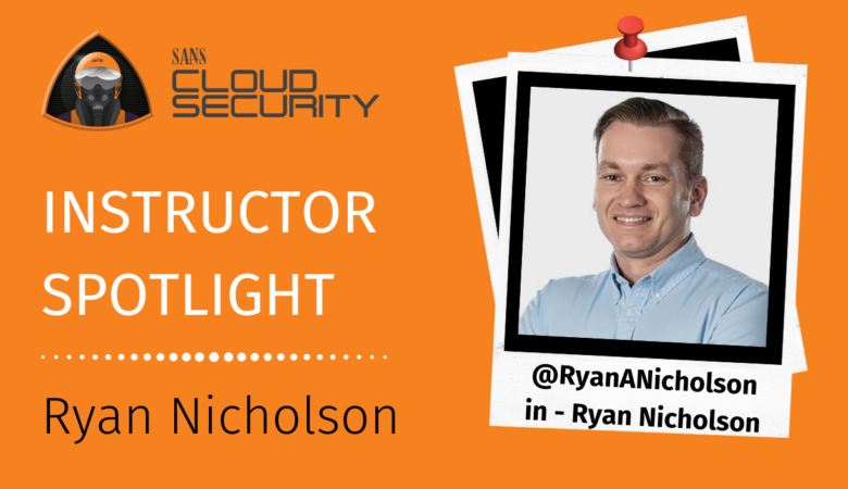 Instructor Spotlight: Ryan Nicholson, Cloud Security Author