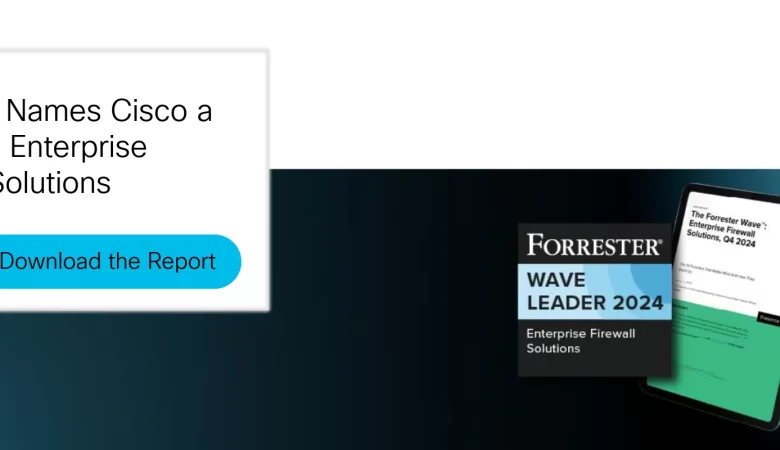 Cisco’s Firewall Solution Recognized as a Leader in Forrester Wave™
