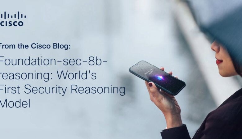 Foundation-sec-8b-reasoning: World’s First Security Reasoning Model